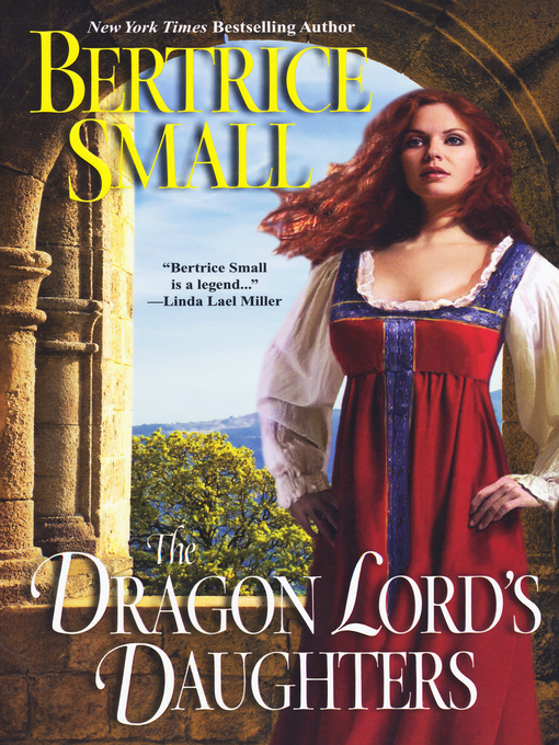 Title details for The Dragon Lord's Daughters by Bertrice Small - Wait list